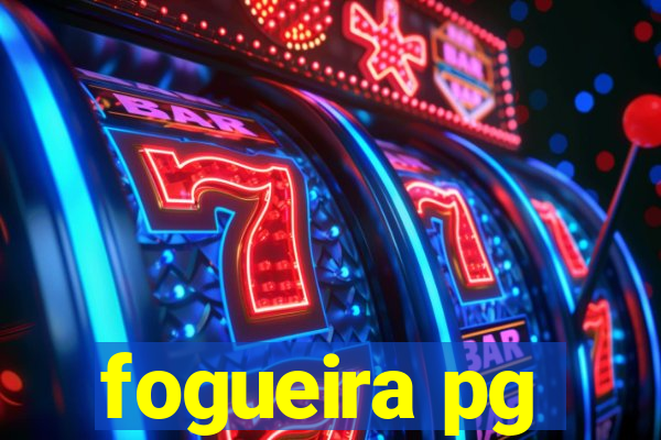 fogueira pg